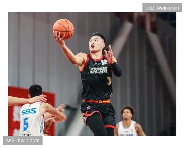 深圳男篮贺希宁外线手感火热 三分投射成重要进攻武器